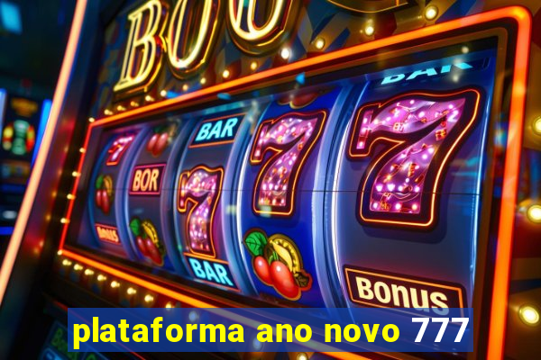 plataforma ano novo 777